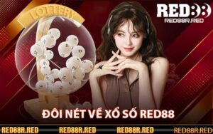 Đôi nét về xổ số Red88