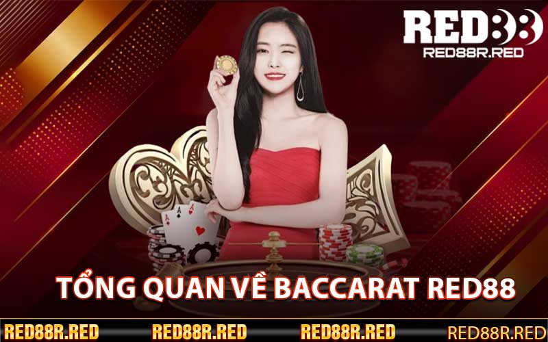 Tổng quan về Baccarat Red88